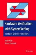 Hardware Verification with System Verilog di Robert Ekendahl, Mike Mintz edito da Springer US