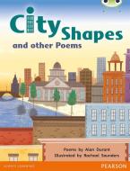Bug Club Green City Shapes and Other Poems di Alan Durant edito da Pearson Education Limited