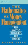 The Mathematics of Money Management di Ralph Vince edito da John Wiley & Sons, Inc.