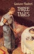 Three Tales di Gustave Flaubert edito da Dover Publications Inc.
