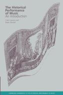 The Historical Performance of Music di Robin Stowell, Colin Lawson edito da Cambridge University Press