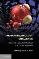 The Nanotechnology Challenge di David A. Dana edito da Cambridge University Press