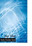 Jane Talbot di Charles Brockden Brown edito da Bibliolife
