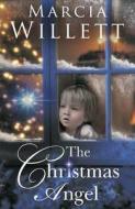 The Christmas Angel di Marcia Willett edito da Transworld Publishers Ltd