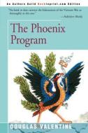 The Phoenix Program di Douglas Valentine edito da Backinprint.com