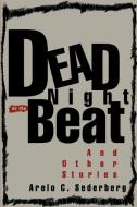 Dead Night on the Beat di Arelo C. Sederberg edito da iUniverse