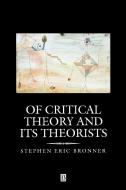 Critical Theory Theorists di Bronner edito da John Wiley & Sons