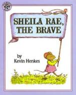 Sheila Rae, the Brave di Kevin Henkes edito da HARPERCOLLINS