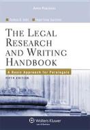 The Legal Research and Writing Handbook: A Basic Approach for Paralegals, Fifth Edition di Yelin, Andrea B. Yelin, Hope Viner Samborn edito da Aspen Publishers