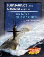 Submarinos de La Armada de Ee.Uu./U.S. Navy Submarines di Thomas K. Adamson edito da Blazers