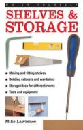 Do-it-yourself Shelves & Storage di Mike Lawrence edito da Anness Publishing