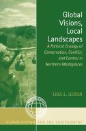 Global Visions, Local Landscapes di Lisa L. Gezon edito da Altamira Press