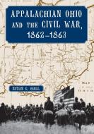 Hall, S:  Appalachian Ohio and the Civil War, 1862-1863 di Susan G. Hall edito da McFarland