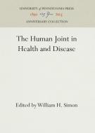 The Human Joint in Health and Disease edito da Pennsylvania University Press
