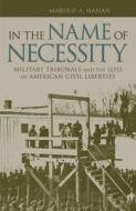 In the Name of Necessity di Jr. Marouf Hasian edito da The University of Alabama Press