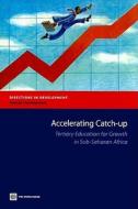 Accelerating Catch-up di World Bank edito da World Bank Publications