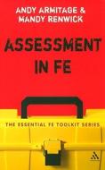 Assessment in FE di Andrew Armitage, Mandy Renwick edito da Bloomsbury Publishing PLC