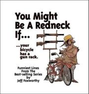 You Might Be a Redneck If . . . di Jeff Foxworthy edito da Andrews McMeel Publishing