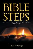 Bible Steps di Chuck Wolfinbarger edito da Christian Faith Publishing, Inc
