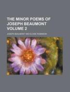 The Minor Poems of Joseph Beaumont Volume 2 di Joseph Beaumont edito da Rarebooksclub.com