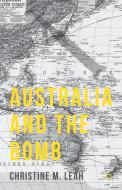 Australia and the Bomb di Christine M. Leah edito da Palgrave Macmillan
