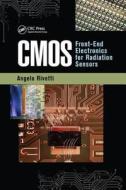 CMOS di Angelo (Istituto Nazionale di Fisica Nucleare Rivetti edito da Taylor & Francis Ltd