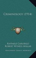 Criminology (1914) di Raffaele Garofalo edito da Kessinger Publishing