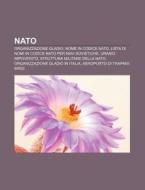 Nato: Organizzazione Gladio, Nome In Cod di Fonte Wikipedia edito da Books LLC, Wiki Series