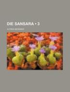 Die Sansara (3) di Alfred Meissner edito da General Books Llc