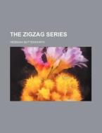 The Zigzag Series di Hezekiah Butterworth edito da Rarebooksclub.com