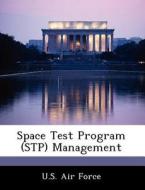 Space Test Program (stp) Management edito da Bibliogov
