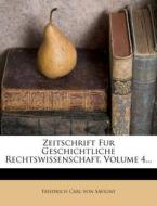 Zeitschrift Fur Geschichtliche Rechtswissenschaft. edito da Nabu Press
