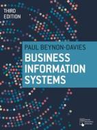 Business Information Systems di Paul Beynon-Davies edito da Macmillan Education Uk
