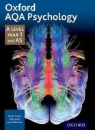 Oxford AQA Psychology A Level: Year 1 and AS di Simon Green edito da OUP Oxford