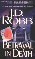 Betrayal in Death di J. D. Robb, Nora Roberts edito da Brilliance Audio