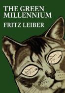The Green Millennium di Fritz Leiber edito da Wildside Press