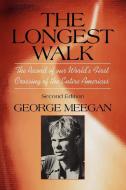 The Longest Walk di George Meegan edito da Xlibris