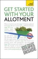 Get Started With Your Allotment di Geoff Stokes edito da John Murray Press