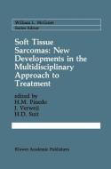 Soft Tissue Sarcomas: New Developments in the Multidisciplinary Approach to Treatment edito da Springer US