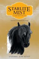 Starlite Mist: A New Beginning di Stefanie Jean Scott edito da INSPIRING VOICES