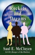 Rockets And Dreams di Saul E McCloyen edito da America Star Books