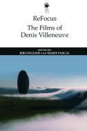 REFOCUS THE FILMS OF DENIS VILLENE di ENGLISH JERI edito da EDINBURGH UNIVERSITY PRESS