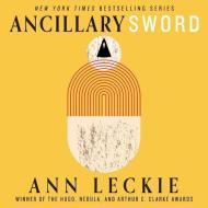 Ancillary Sword di Ann Leckie edito da Blackstone Audiobooks