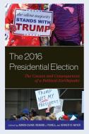 The 2016 Presidential Election di Dina Badie edito da Lexington Books