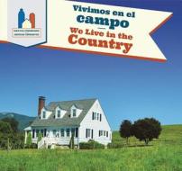 Vivimos En El Campo / We Live in the Country di Mary Austen edito da PowerKids Press