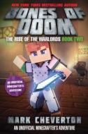 Bones of Doom: The Rise of the Warlords Book Two: An Unofficial Minecrafteras Adventure di Mark Cheverton edito da SKY PONY PR