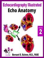 Echo Anatomy di Bernard E. Bulwer MD edito da Createspace