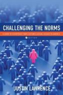 Challenging The Norms di Justin Lawrence edito da Cognella, Inc