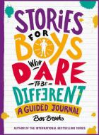 Stories For Boys Who Dare To Be Different Journal di Ben Brooks edito da Quercus Publishing