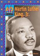 Martin Luther King, JR di Jill C. Wheeler edito da ABDO & Daughters